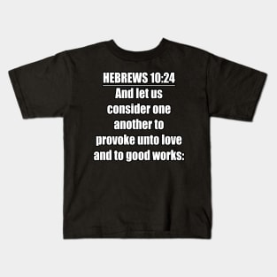 HEBREWS 10:24 KJV Kids T-Shirt